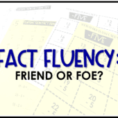 Fact Fluency Friend or Foe