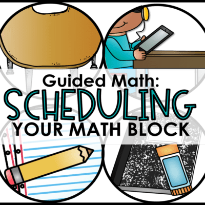 Scheduling Your Guided Math Block