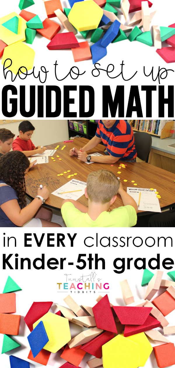 How to set up Guided Math in every classroom Kindergarten, first grade, second grade, third grade, fourth grade, and fifth grade. This blog post gives you steps to help start small group math at the beginning of the year. To learn more, visit www.tunstallsteachingtidbits.com